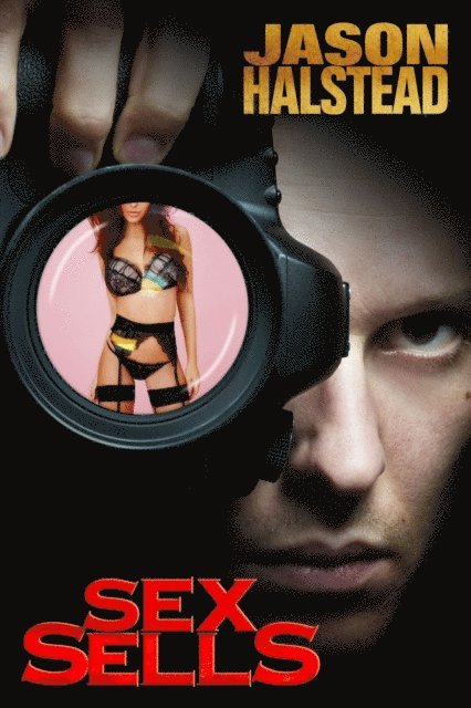 Jason Halstead - Sex Sells, E-bok