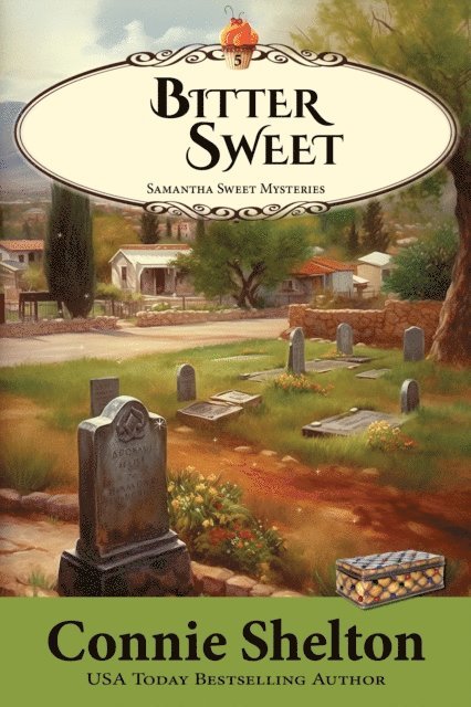 Connie Shelton - Bitter Sweet: A Sweet's Sweets Bakery Mystery, E-bok