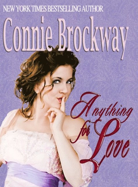 Connie Brockway - Anything For Love, E-bok