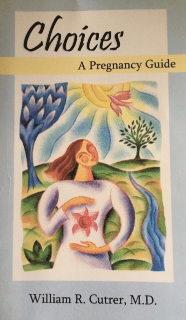 William Cutrer - Choices: A Pregnancy Guide, E-bok