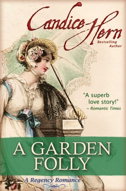 Candice Hern - Garden Folly (A Regency Romance), E-bok
