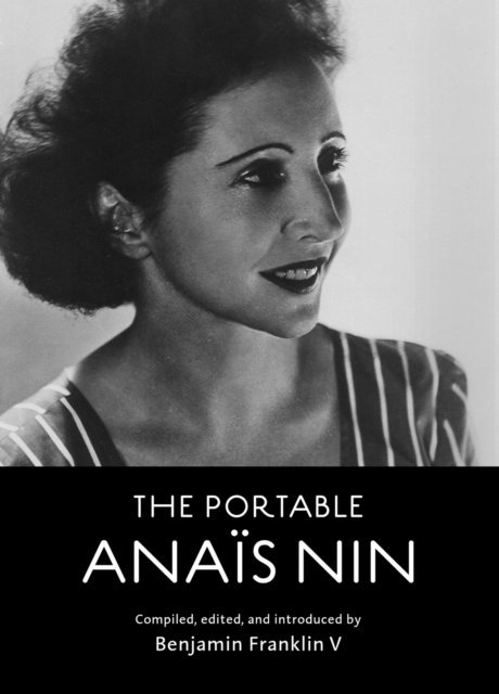 Anais Nin - Portable Anais Nin, E-bok
