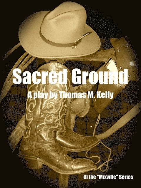 Thomas M. Kelly - Sacred Ground, E-bok