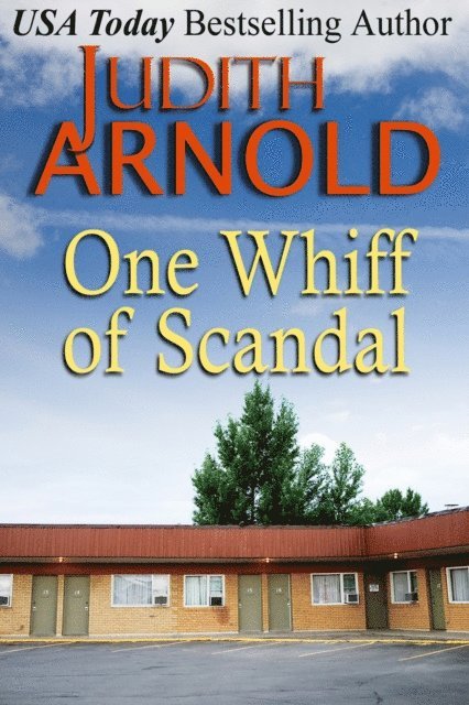 Judith Arnold - One Whiff of Scandal, E-bok