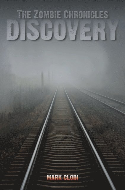 Mark Clodi - Zombie Chronicles 2: Discovery, E-bok