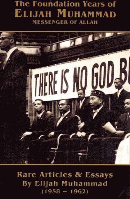 Elijah Muhammad - Foundation Years of Elijah Muhammad 1958-1962 (Vol. 1 & 2), E-bok