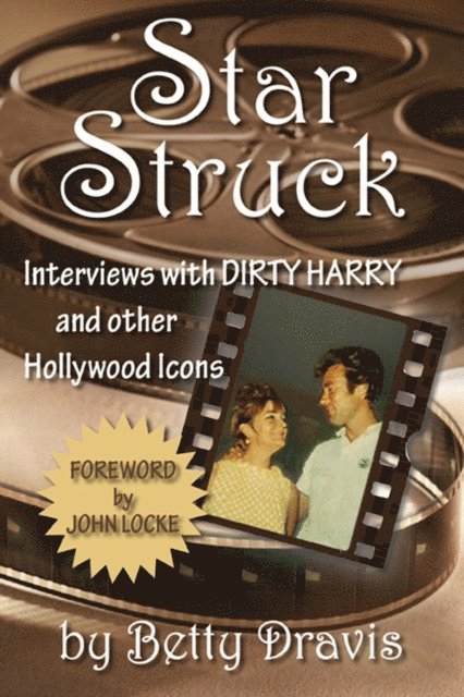 Betty Dravis - Star Struck: Interviews with Dirty Harry and other Hollywood Icons, E-bok. Tillgänglighet: Lägg i varukorg