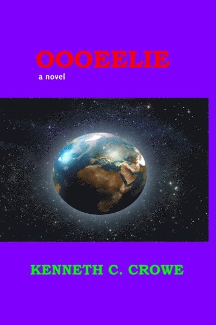 Kenneth Crowe - Oooeelie, E-bok