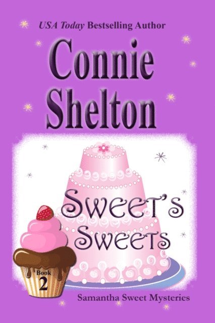 Connie Shelton - Sweet's Sweets: A Sweet's Sweets Bakery Mystery, E-bok