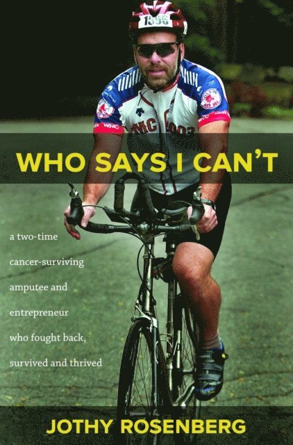 Jothy Rosenberg - Who Says I Can't, E-bok