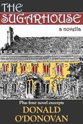 Sugarhouse: A Novella (plus four novel excerpts)