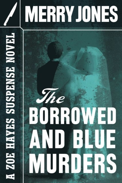 Merry Jones - Borrowed and Blue Murders, E-bok