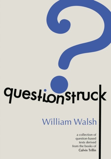 William Walsh - Questionstruck, E-bok