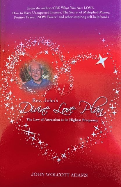 John Wolcott Adams - Rev. John's Divine Love Plan, E-bok
