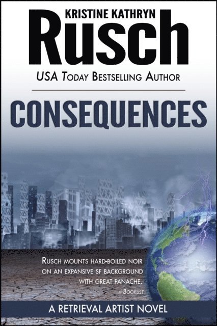 Kristine Kathryn Rusch - Consequences: A Retrieval Artist Novel, E-bok