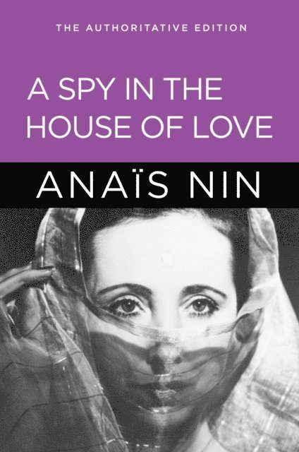 Anais Nin - Spy in the House of Love, E-bok