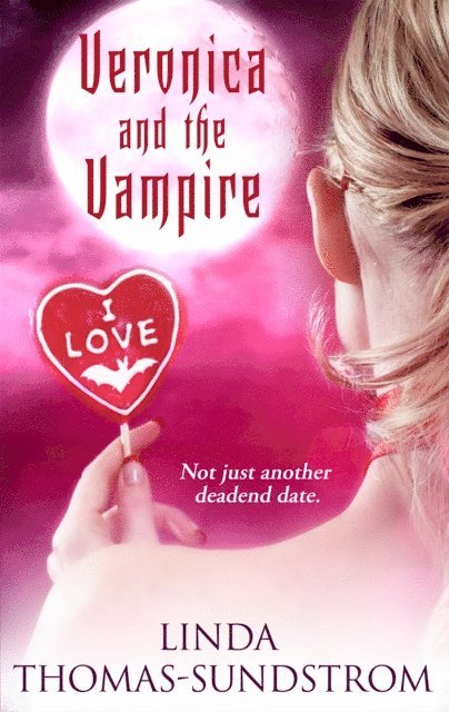 Linda Thomas-Sundstrom - Veronica and the Vampire, E-bok