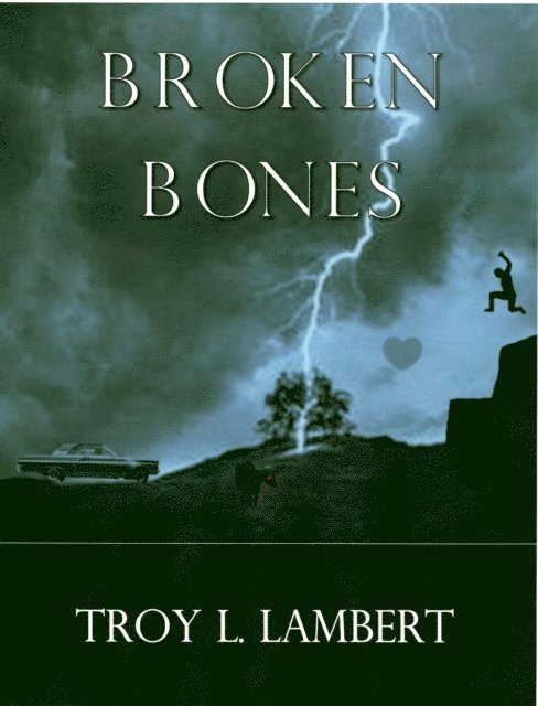 Troy Lambert - Broken Bones, E-bok