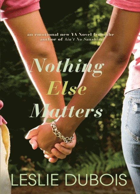 Leslie DuBois - Nothing Else Matters, E-bok