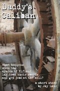 Daddy's Caliban