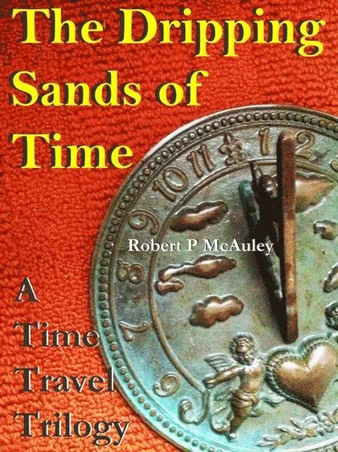 Robert P McAuley - Dripping Sands Of Time, E-bok. Tillgänglighet: Lägg i varukorg