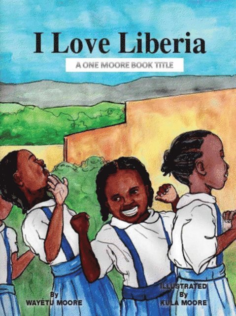 Wayetu Moore - I Love Liberia, E-bok