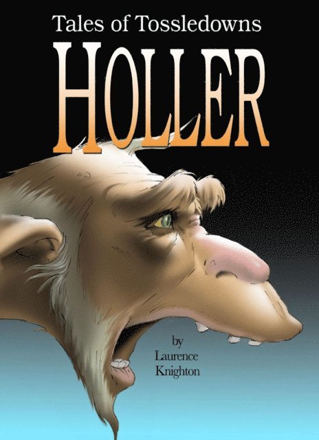 Laurence Knighton - Holler Book 2 - Tales of Tossledowns, E-bok