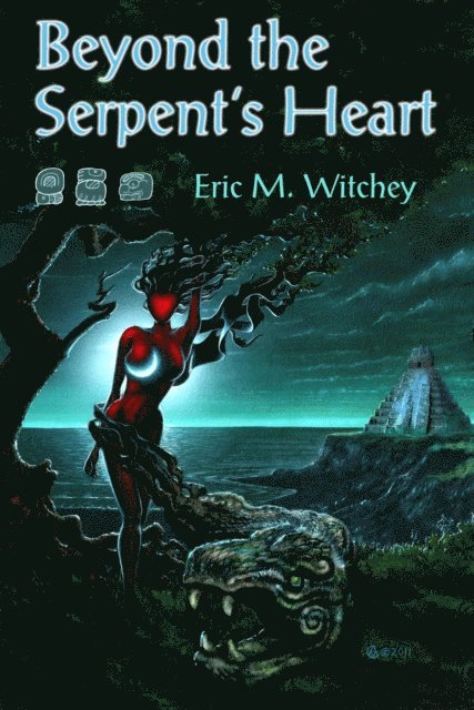 Eric Witchey - Beyond the Serpent's Heart, E-bok