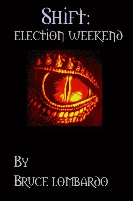 Bruce Lombardo - Shift: Election Weekend, E-bok. Tillgänglighet: Lägg i varukorg