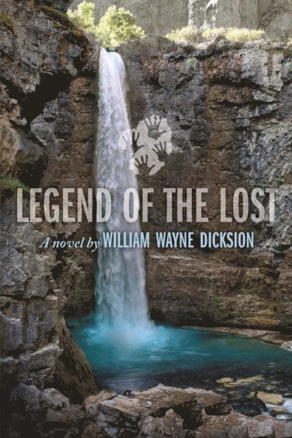 William Wayne Dicksion - Legend of the Lost, E-bok. Tillgänglighet: Lägg i varukorg