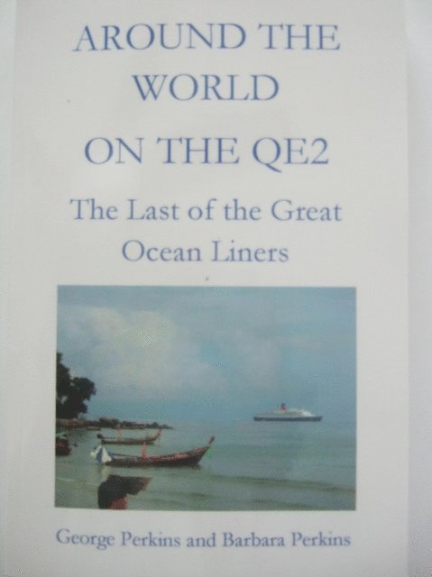 George Perkins - Around the World on the QE2: The Last of the Great Ocean Liners, E-bok. Tillgänglighet: Lägg i varukorg