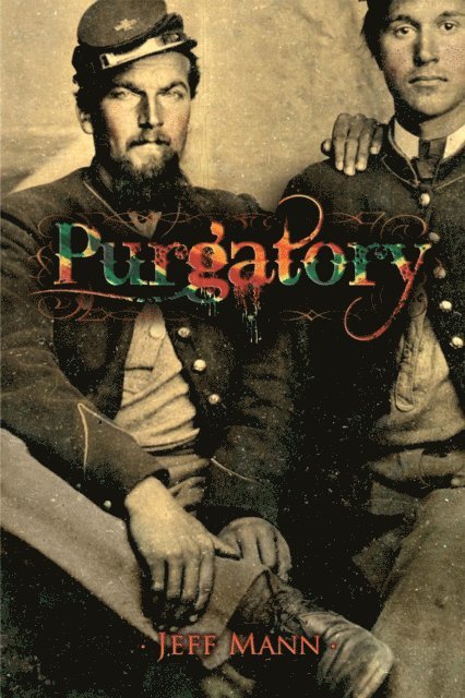 Jeff Mann - Purgatory: A Novel of the Civil War, E-bok