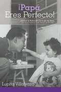 ¡Papá, Eres Perfecto!