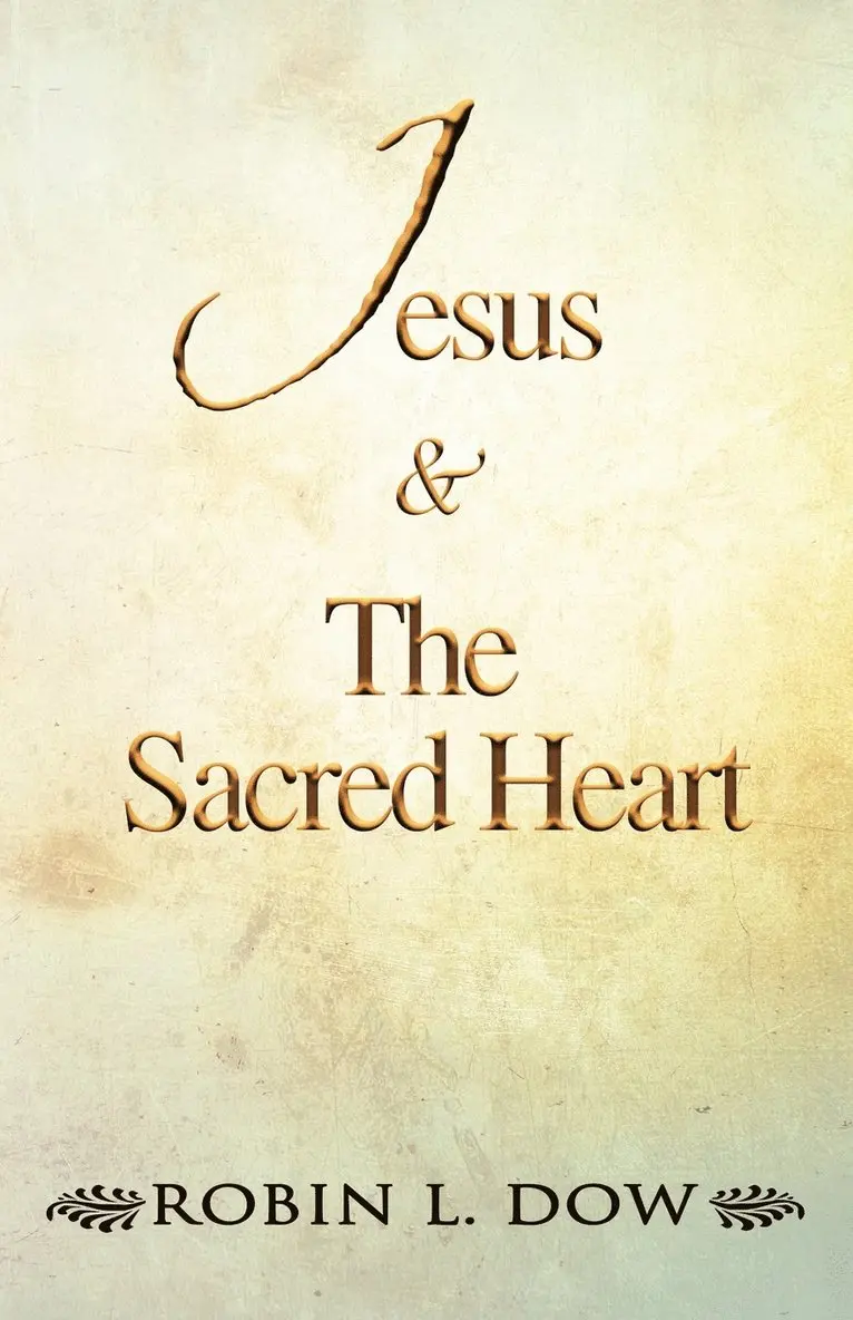 Robin L Dow - Jesus & the Sacred Heart, Häftad. Tillgänglighet: Lägg i varukorg