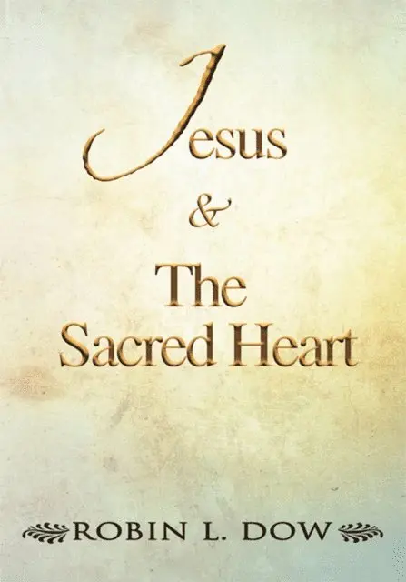 Robin L. Dow - Jesus & the Sacred Heart, E-bok. Tillgänglighet: Lägg i varukorg