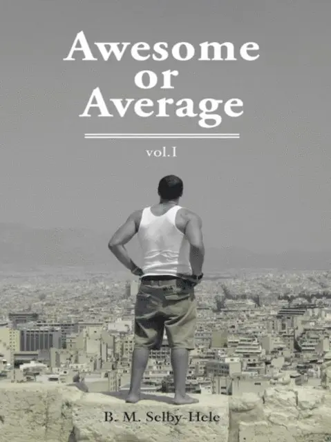 B. M. Selby-Hele - Awesome or Average, E-bok. Tillgänglighet: Lägg i varukorg