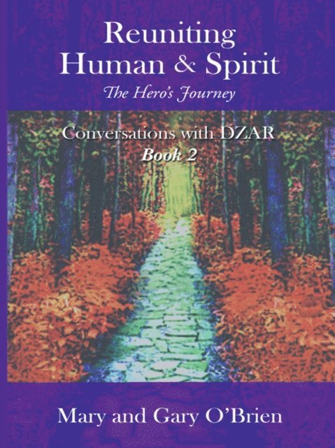 Gary O'Brien, Mary O'Brien - Reuniting Human & Spirit: the Hero'S Journey, E-bok