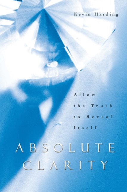 Kevin Harding - Absolute Clarity, E-bok