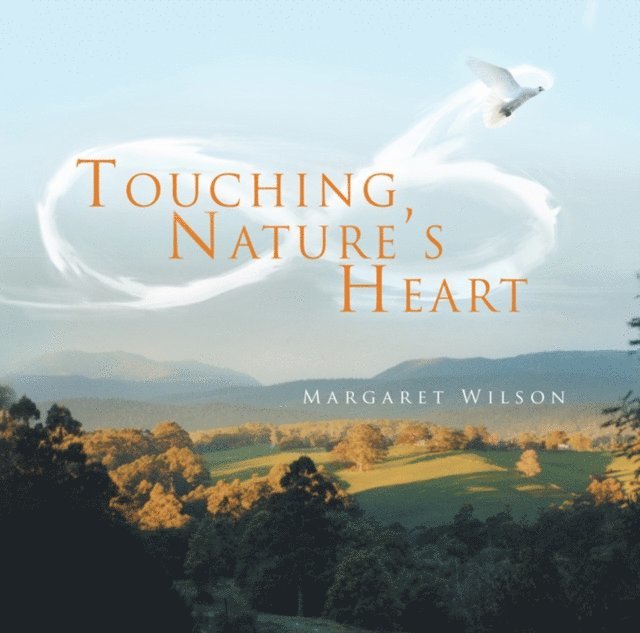 Margaret Wilson - Touching Nature's Heart, E-bok