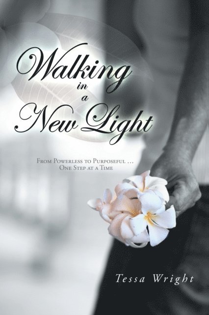 Tessa Wright - Walking in a New Light, E-bok