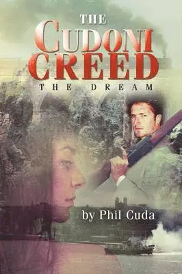 Phil Cuda - The Cudoni Creed: The Dream, Häftad. Tillgänglighet: Lägg i varukorg
