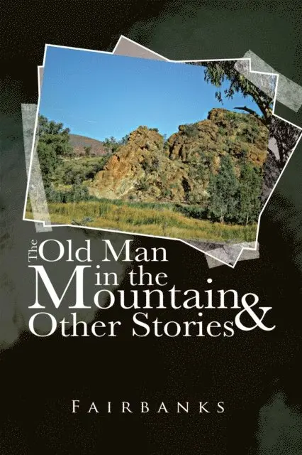 Fairbanks - Old Man in the Mountain and Other Stories, E-bok. Tillgänglighet: Lägg i varukorg