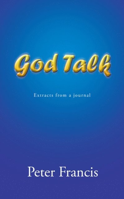 Peter Francis - God Talk, E-bok