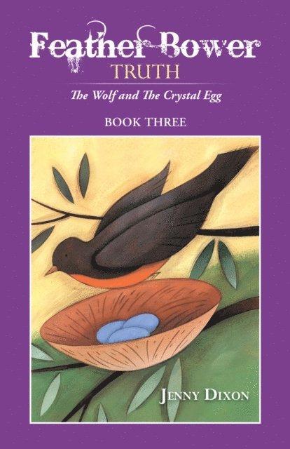 Jenny Dixon - Feather Bower Truth, E-bok