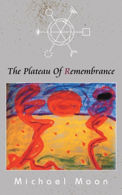 Michael Moon - Plateau of Remembrance, E-bok