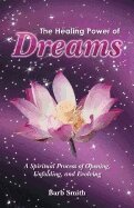 Barb Smith - Healing Power of Dreams, Häftad