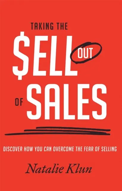 Natalie Klun - Taking the Sell out of Sales, E-bok. Tillgänglighet: Lägg i varukorg