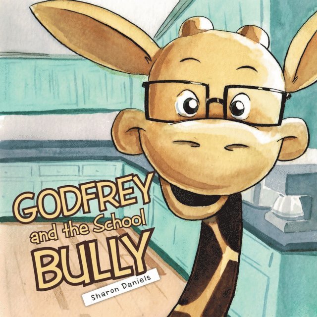 Sharon Daniels - Godfrey and the School Bully, E-bok
