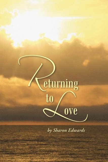 Sharon Edwards - Returning to Love, E-bok