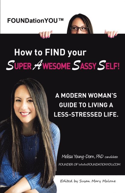 Melissa Young-Dorn PhD, Susan Mary Malone - How to Find Your Super Awesome Sassy Self!, E-bok